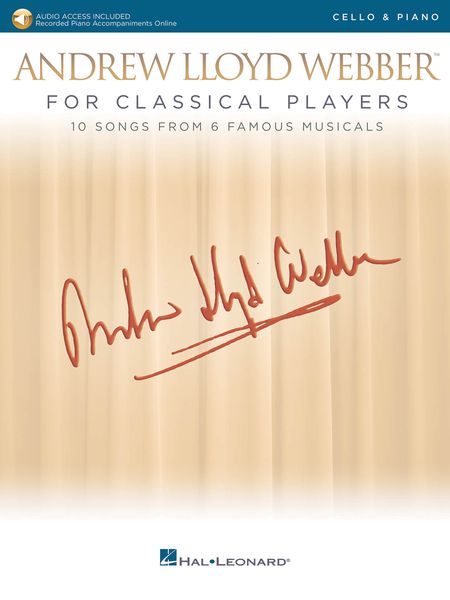 Andrew Lloyd Webber For Classical Players - 10 Songs From 6 Famous Musicals : For Cello and Piano.