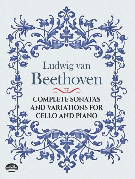 Complete Sonatas and Variations : For Cello and Piano.
