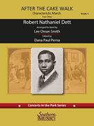 After The Cake Walk - Characteristic March, Two-Step : For Band / arranged by Lee Orean Smith.