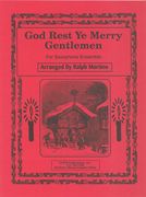 God Rest Ye Merry Gentlemen : For Saxophone Ensemble / arranged by Ralph Martino.
