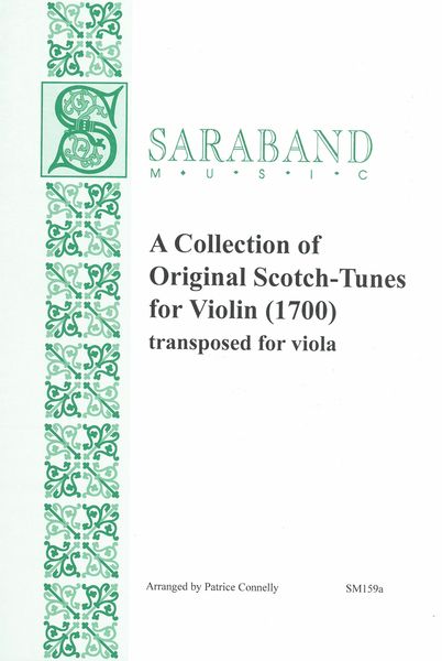 Collection of Original Scotch-Tunes For Violin (1700) : Transposed For Viola.