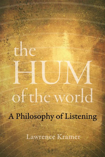 Hum of The World : A Philosophy of Listening.