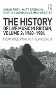 The History of Live Music In Britain, Vol. II : 1968-1984 - From Hyde Park To The Hacienda.