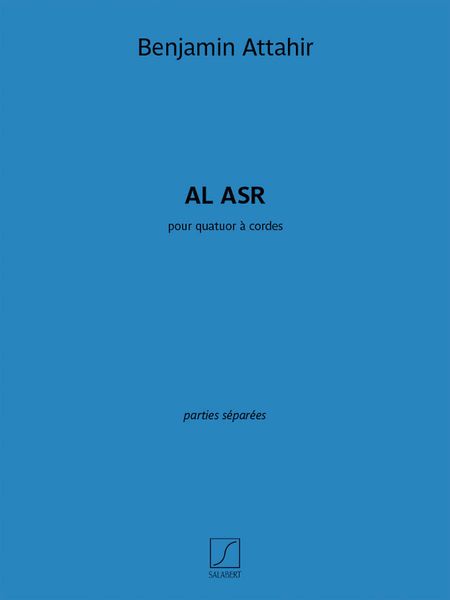 Al Asr : Pour Quatuor à Cordes.