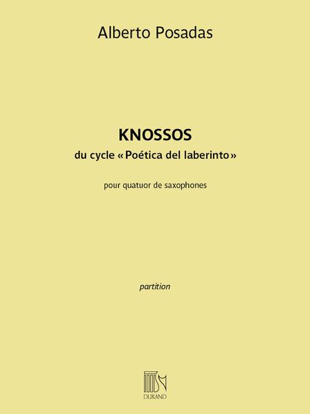 Knossos, Du Cycle Poética Del Laberinto : Pour Quatuor De Saxophones.