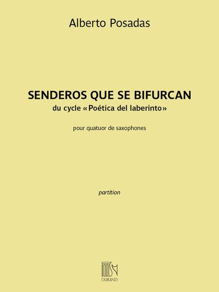Senderos Que Se Bifurcan, Du Cycle Poética Del Laberinto : Pour Quatuor De Saxophones.