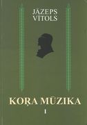 Kora Muzika I = Choral Music I : Vocal-Instrumental Works.