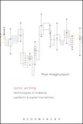 Sonic Writing : Technologies of Material, Symbolic, and Signal Inscriptions.