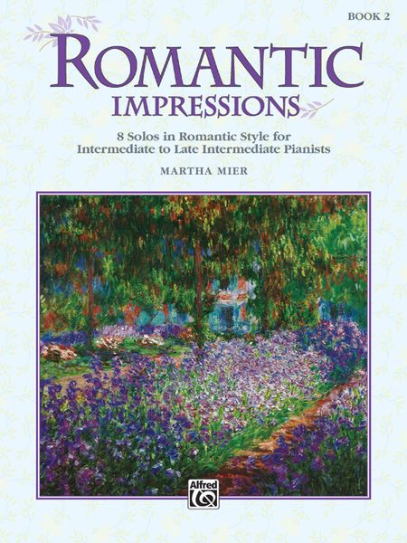 Romantic Impressions : 8 Solos In Romantic Style For Intermediate To Late Intermediate Piano.