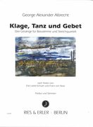 Klage, Tanz und Gebet : Drei Gesänge Für Bassstimme und Streichquartett.