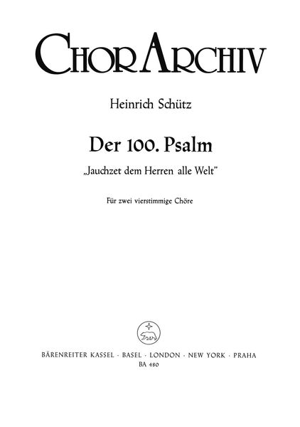 Jauchzet Dem Herren, Alle Welt SWV 36 - Psalm 100 : For Double SATB Choir.
