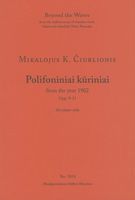 Polifoniniai Kuriniai From The Year 1902, Op. 9-11 : For Piano Solo.