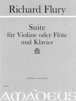Suite : Für Violine Oder Flöte und Klavier (1951) / edited by Urs Joseph Flury.