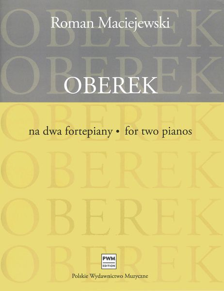 Oberek : For Two Pianos / Piano Parts Revised by Mariusz Sielski.