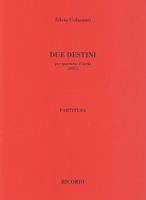 Due Destini : Per Quartetto d'Archi (2017).