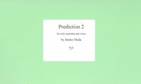 Prediction 2 : For Marimba Solo With The Voice (2014).