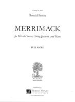 Merrimack : For Mixed Chorus, String Quartet and Piano (2018).