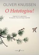 O Hototogisu! - Fragment of A Japonisme : For Soprano, Flute and Large Ensemble (2015-17).