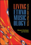 Living Ethnomusicology : Paths and Practices.