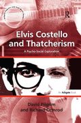 Elvis Costello and Thatcherism : A Psycho-Social Exploration.