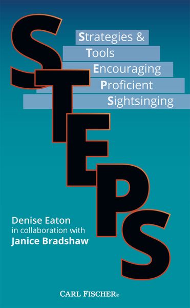 Steps : Strategies & Tools Encouraging Proficient Sightsinging.