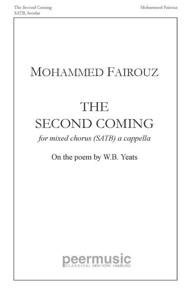 The Second Coming : For Mixed Chorus (SATB) A Cappella.