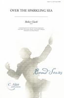 Over The Sparkling Sea : For Concert Band.