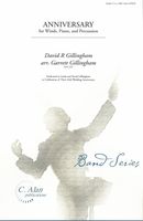 Anniversary : For Winds, Piano and Percussion / arranged by Garrett Gillingham.