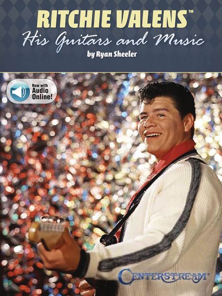 Ritchie Valens - His Guitars and Music.