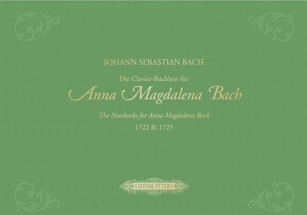 Die Clavier-Büchlein Für Anna Magdalena Bach, 1722 & 1725 - Premium Edition / Ed. Christoph Wolff.