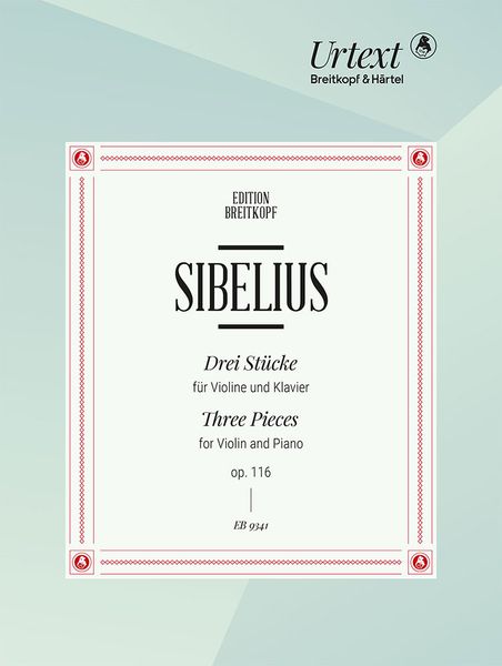 Drei Stücke, Op. 116 : Für Violine und Klavier / edited by Anna Pulkkis.