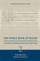 Whole Book of Psalms : A Critical Edition of The Texts and Tunes, Vol. 2.