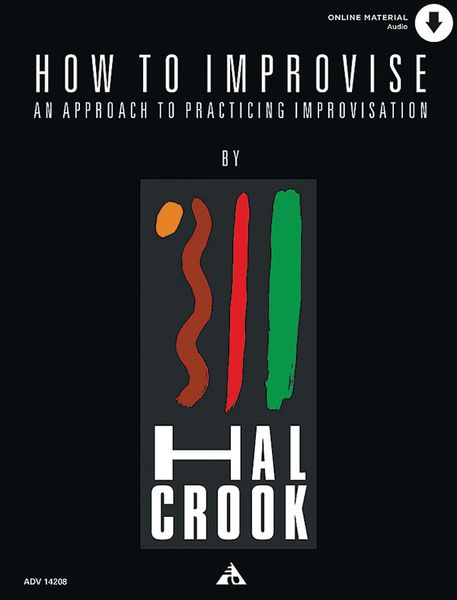 How To Improvise : An Approach To Practicing Improvisation.