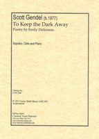 To Keep The Dark Away : For Soprano, Cello and Piano.