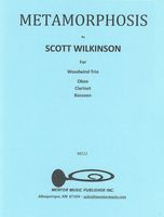 Metamorphosis : For Woodwind Trio - Oboe, Clarinet and Bassoon.