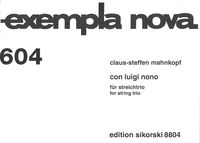 Con Luigi Nono : For String Trio (2016).