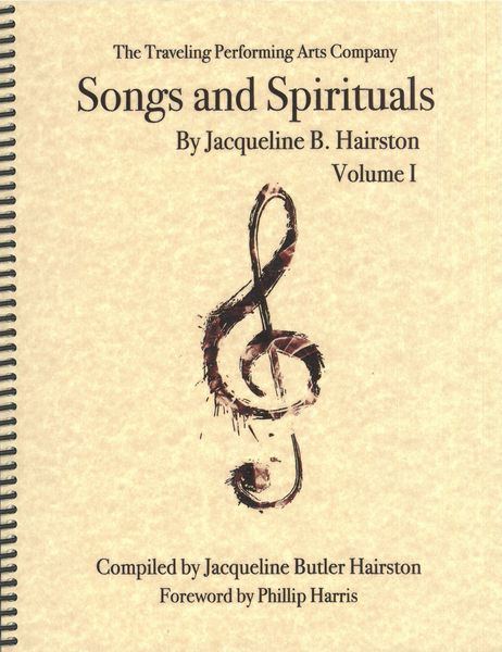 Songs and Spirituals, Vol. I / compiled by Jacqueline Butler Hairston.