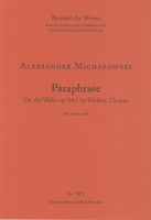 Paraphrase On The Waltz Op. 64,1 by Frédéric Chopin : For Piano Solo.