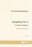 Symphony No. 4 - A Luther Symphony : For Baritone and Orchestra (2016).