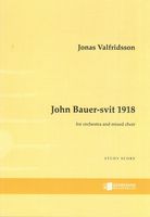 John Bauer-Svit 1918 : For Orchestra and Mixed Choir (2018).