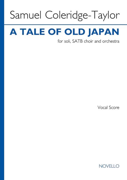 Tale of Old Japan : For Soli, SATB Choir and Orchestra (1911).