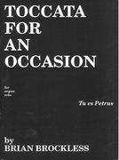 Toccata For An Occasion, Tu Es Petrus : For Organ Solo.