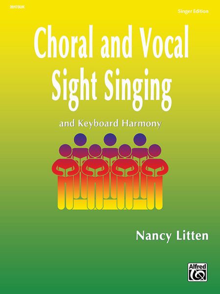 Choral and Vocal Sight Singing and Keyboard Harmony : Singer Edition.