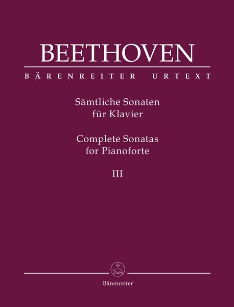 Sämtliche Sonaten Für Klavier = Complete Sonatas For Pianoforte, Vol. III / Ed. Jonathan Del Mar.