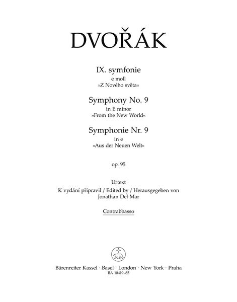 Symphony No. 9 In E Minor (From The New World), Op. 95 / edited by Jonathan Del Mar.