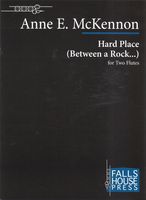 Hard Place (Between A Rock…) : For Two Flutes.