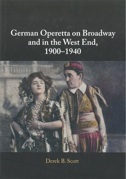 German Operetta On Broadway and In The West End, 1900-1940.