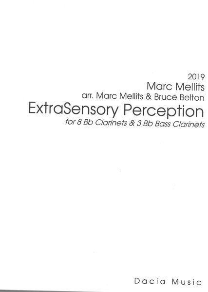 Extrasensory Perception: For 8 B Flat Clarinets and 3 B Flat Bass Clarinets.