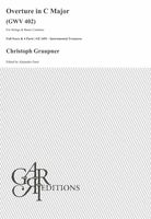 Overture In C Major, GWV 402 : For Strings and Basso Continuo / Ed. Alejandro Garri.
