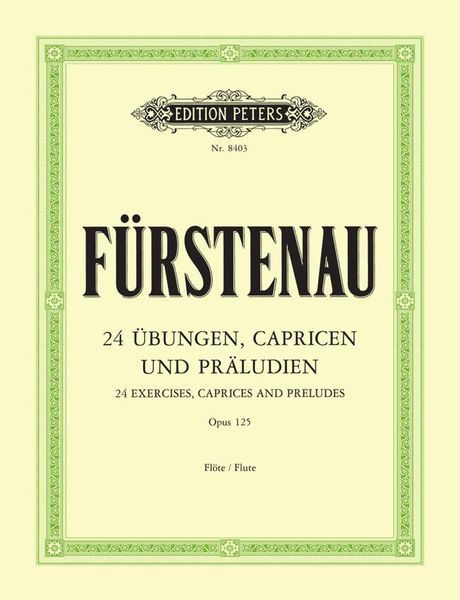 24 Exercises, Caprices & Preludes, Op. 125 : For Flute / Ed. by H. Böhme.